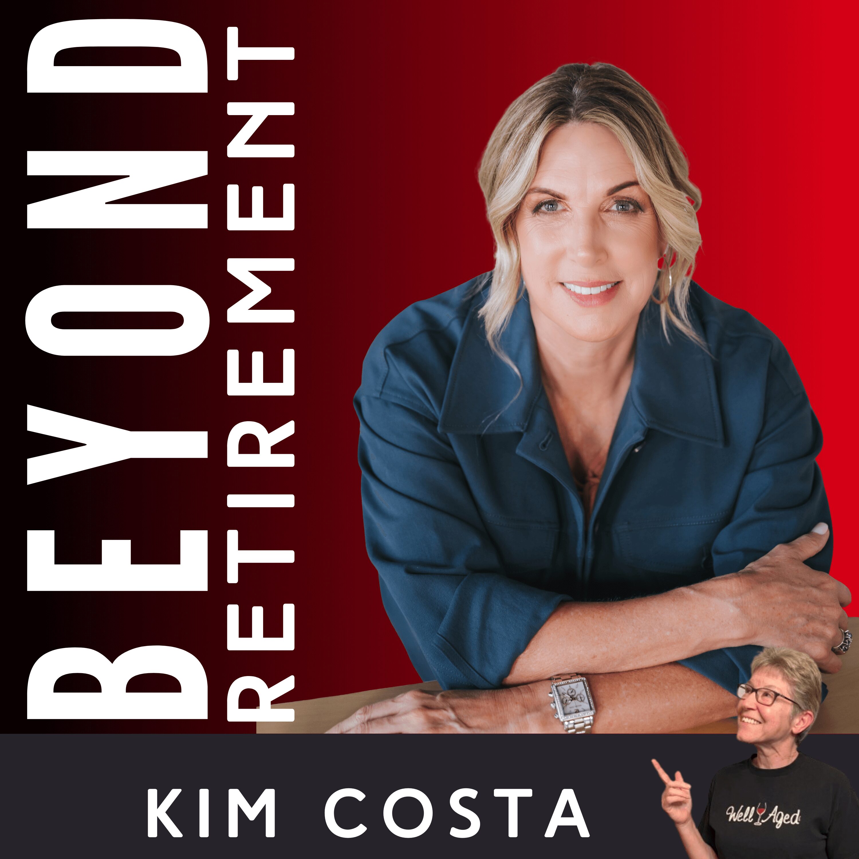 Retirement Lifestyle: Are You Living in Your Wheel House? – with Kim Costa