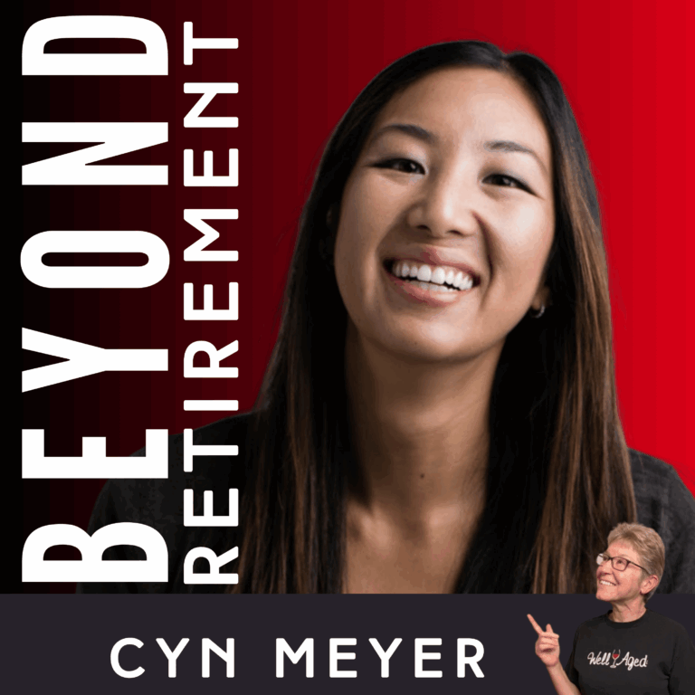 Rewiring Your Brain for a More Meaningful Retirement – Cyn Meyer